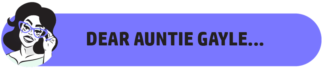 Dear Auntie Gayle 